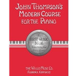 John Thompson's Modern Course for the Piano First Grade